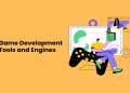 Game Development Tools and Engines